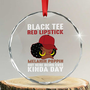 Funny African American Afro Queen Crystal Glass Ornament Black Tee Red Lipstick Melanin Poppin Out Here Being Cute TS10 Transparent Glass 3'' Circle Print Your Wear