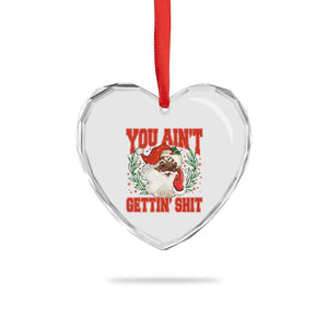 Funny African American Black Santa Christmas Heart Crystal Glass Ornament You Aint Getting Shit Inappropriate Xmas TS11 Print Your Wear