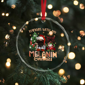 Funny African American Xmas Crystal Glass Ornament Hangin With My Melanin Gnomies Afro Gnomes TS11 Print Your Wear