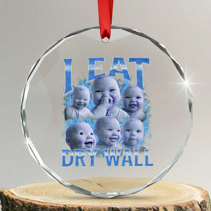Funny AI Baby Meme Laughing Crystal Glass Ornament I Eat Dry Wall Baby Brainrot TS11 Transparent Glass 3'' Circle Print Your Wear