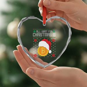 Funny All I Want For Xmas Is Bitcoin Heart Crystal Glass Ornament TS09 Print Your Wear
