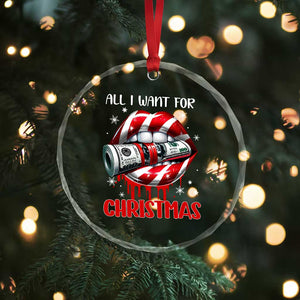 Funny All I Want For Xmas Is Money Crystal Glass Ornament Candy Cane Lips TS11 Print Your Wear