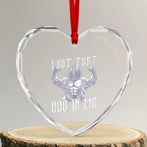 Funny Alpha Wolf Meme Heart Crystal Glass Ornament I Got That Dog In Me TS12 Transparent Glass 3'' Heart Print Your Wear