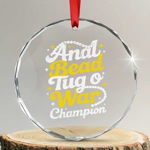 Funny Anal Bead Tug O War Crystal Glass Ornament Inappropriate Adult Humor Weird Cringe TS11 Transparent Glass 3'' Circle Print Your Wear