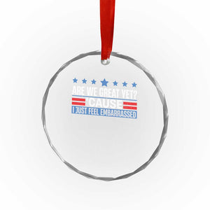 Funny Are We Great Yet Cause I Just Feel Embarrassed Crystal Glass Ornament Vintage Star TS11 Print Your Wear