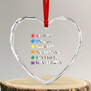 Funny Autism Awareness Heart Crystal Glass Ornament Always Unique Totally Intelligent Sometimes Mysterious TS11 Transparent Glass 3'' Heart Print Your Wear