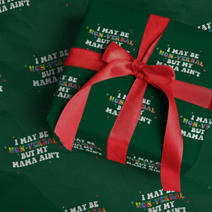 Funny Autism Awareness Mom Wrapping Paper Roll I May Be Non Verbal But My Mama Ain't TS11 Green Print Your Wear