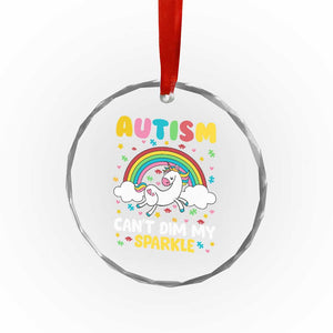 Funny Autism Can't Dim My Sparkle Crystal Glass Ornament Autism Awareness Unicorn Rainbow TS11 Print Your Wear