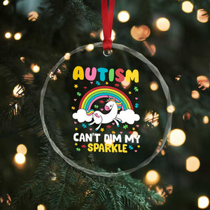 Funny Autism Can't Dim My Sparkle Crystal Glass Ornament Autism Awareness Unicorn Rainbow TS11 Print Your Wear