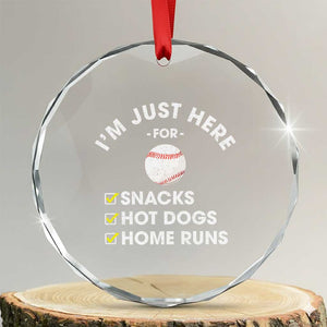Funny Baseball Food Fans Crystal Glass Ornament Im Just Here for The Snacks Hot Dog TS10 Transparent Glass 3'' Circle Print Your Wear