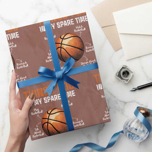 Funny Basketball Things I Do In My Spare Time Wrapping Paper Roll Sports Lover TS11 Mocha Print Your Wear