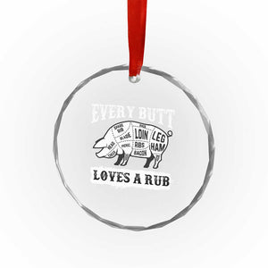 Funny BBQ Grilling Every Butt Loves A Rub Crystal Glass Ornament Barbecue Grill Father's Day - Print Your Wear