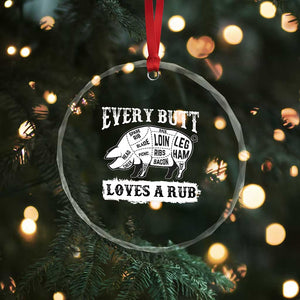 Funny BBQ Grilling Every Butt Loves A Rub Crystal Glass Ornament Barbecue Grill Father's Day - Print Your Wear