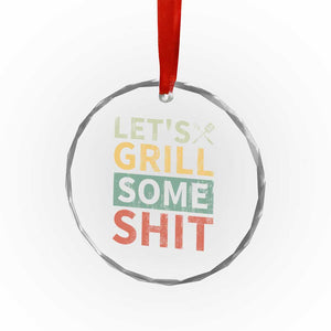 Funny BBQ Grilling Let's Grill Some Shit Crystal Glass Ornament Retro Vintage Barbecue Father's Day - Print Your Wear