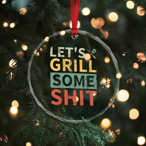 Funny BBQ Grilling Let's Grill Some Shit Crystal Glass Ornament Retro Vintage Barbecue Father's Day TS11 Print Your Wear