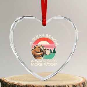 Funny Beaver Joke Heart Crystal Glass Ornament A Clean Beaver Always Gets More Wood Adult Humor TS02 Transparent Glass 3'' Heart Print Your Wear