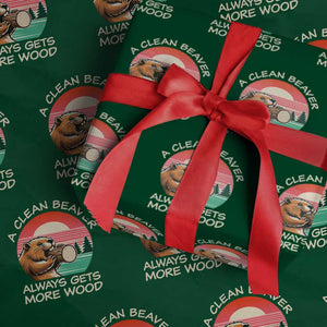 Funny Beaver Joke Wrapping Paper Roll A Clean Beaver Always Gets More Wood Adult Humor TS02 Green Print Your Wear