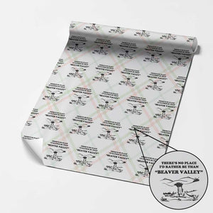 Funny Beaver Valley Wrapping Paper Roll Theres No Place I'd Rather Be Adult Humor TS02 Christmas Plaid Print Your Wear