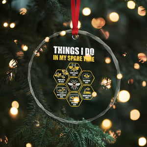 Funny Beekeeper Crystal Glass Ornament Things I Do in My Spare Time Beekeeping TS11 Print Your Wear