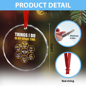 Funny Beekeeper Crystal Glass Ornament Things I Do in My Spare Time Beekeeping TS11 Print Your Wear