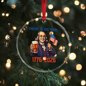 Funny Benjamin Franklin Crystal Glass Ornament Cheers To 250 Years TS12 Print Your Wear