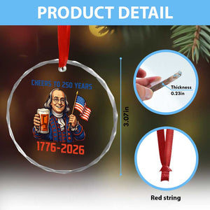 Funny Benjamin Franklin Crystal Glass Ornament Cheers To 250 Years TS12 Print Your Wear