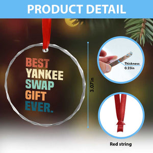 Funny Best Yankee Swap Gift Ever Crystal Glass Ornament Christmas Gift Exchange Game TS11 Print Your Wear