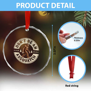 Funny Bigfoot Crystal Glass Ornament Don't Be An Assquatch Retro Outdoor TS10 Print Your Wear