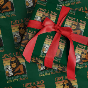 Funny Bigfoot Dad Wrapping Paper Roll Just A Dad Who Always Came Back With The Milk Retro Father's Day TS02 Green Print Your Wear
