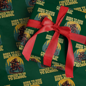 Funny Bigfoot Dirt Bike Wrapping Paper Roll Born To Ride Dirt Bikes Forced To Go To School TS14 Green Print Your Wear