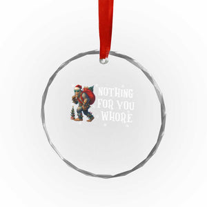 Funny Bigfoot Santa Xmas Crystal Glass Ornament Nothing For You Whore Merry Squatchmas TS14 Print Your Wear