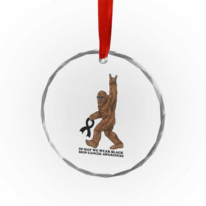 Funny Bigfoot Skin Cancer Support Crystal Glass Ornament In May We Wear Black TS12 Print Your Wear