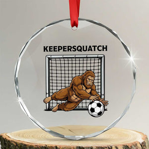 Funny Bigfoot Soccer Goalkeeper Crystal Glass Ornament Keepersquatch TS12 Transparent Glass 3'' Circle Print Your Wear