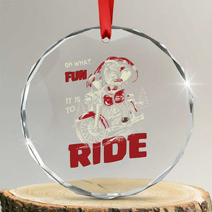 Funny Biker Crystal Glass Ornament Oh What Fun It Is To Ride Santa Riding On A Motorcycle TS10 Transparent Glass 3'' Circle Print Your Wear