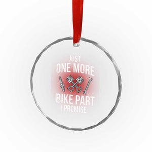 Funny Biker Crystal Glass Ornament One More Bike Part Motorcycle Mechanic TS02 Print Your Wear