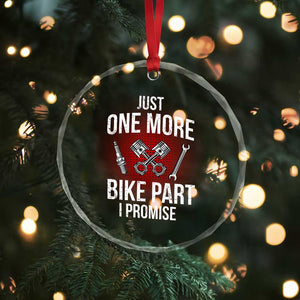 Funny Biker Crystal Glass Ornament One More Bike Part Motorcycle Mechanic TS02 Print Your Wear