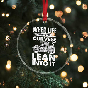 Funny Biker Crystal Glass Ornament When Life Throws You Curves Lean Into It Motorcycle TS02 Print Your Wear