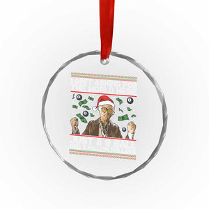 Funny Billy Wish Meme Just A 8 Ball and 2 Million Dollars Crystal Glass Ornament Baby Uncle Ain't Asking for The World TS02 Print Your Wear