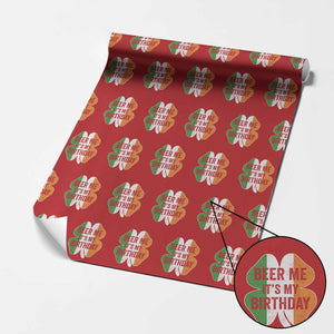 Funny Birthday St Patricks Day Wrapping Paper Roll Beer Me Its My Birthday Ireland Irish Shamrock TS10 Red Print Your Wear