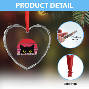 Funny Black Cat Anti Valentine Meme Heart Crystal Glass Ornament TS14 Print Your Wear