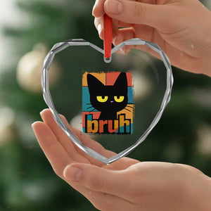 Funny Black Cat Bruh Meme Heart Crystal Glass Ornament Funny Black Cat TS14 Print Your Wear