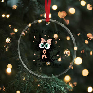 Funny Black Cat Endometrial Cancer Awareness Crystal Glass Ornament Its Fine Im Fine Everything Is Fine