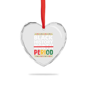 Funny Black History Period Heart Crystal Glass Ornament Pride African TS11 Print Your Wear