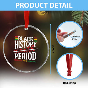 Funny Black History Period Yesterday Today Tomorrow Crystal Glass Ornament Pride African TS11 Print Your Wear