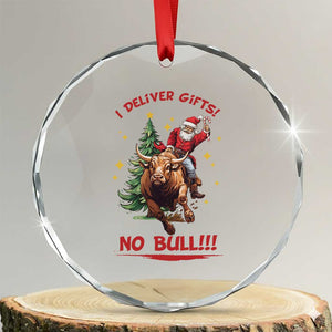 Funny Black Santa Bull Riding Christmas Crystal Glass Ornament I Deliver Gifts No Bull TS12 Transparent Glass 3'' Circle Print Your Wear