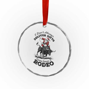 Funny Black Santa Cowboy Bull Rider Christmas Crystal Glass Ornament I Do Not Deliver Gifts I Rodeo TS12 Print Your Wear