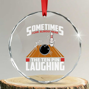 Funny Bowling Crystal Glass Ornament Hear The Ten Pin Laughing Bowler TS02 Transparent Glass 3'' Circle Print Your Wear