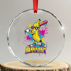 Funny Bruh Banana Baseball Drip Ice Cream Sports Splatter Crystal Glass Ornament TS11 Transparent Glass 3'' Circle Print Your Wear