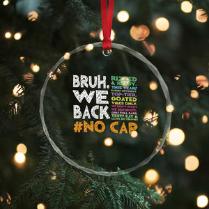 Funny Bruh We Back To School Crystal Glass Ornament Happy First Day Of School TS10 Print Your Wear