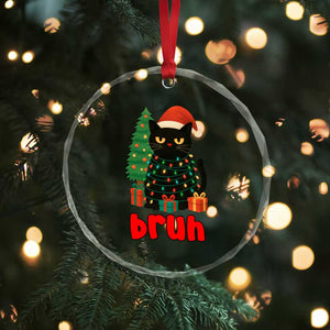 Funny Cat Bruh Christmas Crystal Glass Ornament Silly Meme Kitty Xmas TS14 Print Your Wear